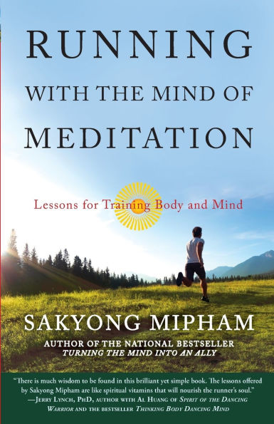 Book Review: “Running With the Mind of Meditation: Lessons for Training Body & Mind,” by Sakyong&nbsp;Mipham