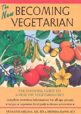 BOOK REVIEW The New Becoming Vegetarian: the essential guide to a healthy vegetarian diet, by V. Melina & B.&nbsp;Davis